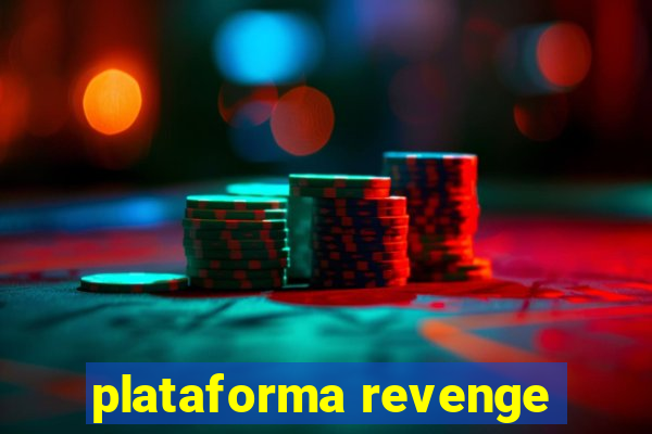 plataforma revenge